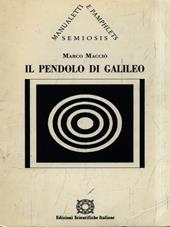Il pendolo di Galileo. Contro lo scetticismo dogmatico della filosofia contemporanea