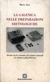 La galenica nelle preparazioni dietologiche. Alcune tra le sostanze ad origine naturale e/o chimica più utilizzate