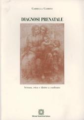 Diagnosi prenatale. Scienza, etica e diritto a confronto