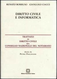 Diritto civile e informatica - Renato Borruso, Gianluigi Ciacci - Libro Edizioni Scientifiche Italiane 2005 | Libraccio.it