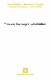 Verso una bioetica per l'odontoiatria?