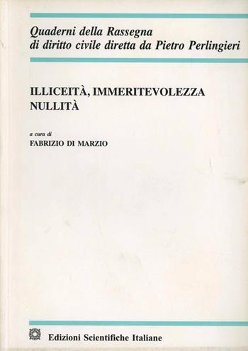 Illeicità, immeritevolezza, nullità - Fabrizio Di Marzio - Libro Edizioni Scientifiche Italiane 2004 | Libraccio.it