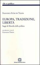 Europa, tradizione, libertà. Saggi di filosofia politica