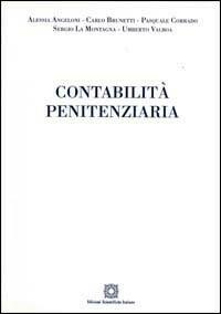 Contabilità penitenziaria  - Libro Edizioni Scientifiche Italiane 2006, Manuali | Libraccio.it