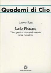 Carlo Pisacane. Vita e pensiero di un rivoluzionario senza rivoluzione