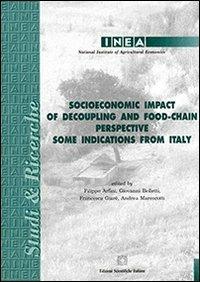 Socioeconomic impact of decoupling and food-chain perspective. Some indications from Italy  - Libro Edizioni Scientifiche Italiane 2008, Inea. Studi e ricerche | Libraccio.it