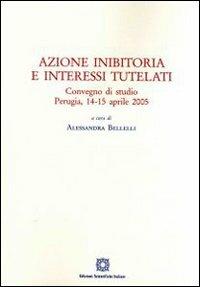 Azione inibitoria e interessi tutelati  - Libro Edizioni Scientifiche Italiane 2012 | Libraccio.it