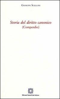 Storia del diritto canonico - Giuseppe Scellini - Libro Edizioni Scientifiche Italiane 2008 | Libraccio.it