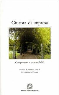 Giurista di impresa. Competenze e responsabilità  - Libro Edizioni Scientifiche Italiane 2008, Centro studi toscolano | Libraccio.it