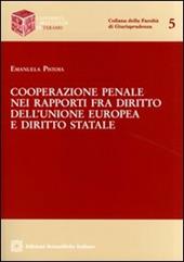 Cooperazione penale nei rapporti fra diritto dell'Unione Europea e diritto statale