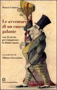 Le avventure di un cuoco galante - Sergio Corbino - Libro Edizioni Scientifiche Italiane 2008 | Libraccio.it