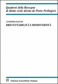Brevettabilità e biodiversità - Antonio Magni - Libro Edizioni Scientifiche Italiane 2008, Quaderni della Rassegna di diritto civile | Libraccio.it