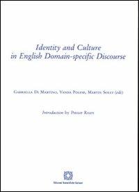 Identity and culture in english domain. Specific discourse - Gabriella Di Martino, Vanda Polese, Martin Solly - Libro Edizioni Scientifiche Italiane 2009, Lingue, linguaggi, letterature | Libraccio.it