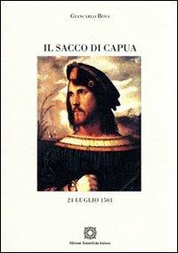 Il sacco di Capua - Giancarlo Bova - Libro Edizioni Scientifiche Italiane 2009, Civiltà e radici di terra di lavoro | Libraccio.it