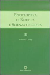 Enciclopedia di bioetica e scienza giuridica. Vol. 3: Cadavere-Cuborg.