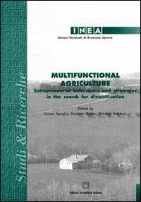 Multifunctional agriculture - Laura Aguglia, Roberto Henke, Cristina Salvioni - Libro Edizioni Scientifiche Italiane 2009 | Libraccio.it
