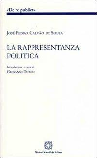 La rappresentanza politica - José P. Galvão de Sousa - Libro Edizioni Scientifiche Italiane 2009, De Re Publica | Libraccio.it
