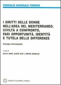 I diritti delle donne nell'area del Mediterraneo  - Libro Edizioni Scientifiche Italiane 2010, Quaderni di Rassegna forense | Libraccio.it