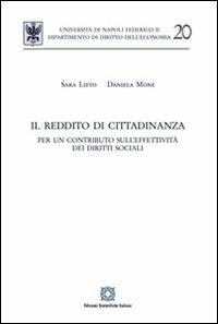 Il reddito di cittadinanza - Sara Lieto, Daniela Mone - Libro Edizioni Scientifiche Italiane 2010, Univ. Napoli-Dip. diritto dell'economia | Libraccio.it