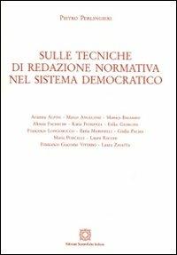 Sulle tecniche di redazione normativa nel sistema democratico - Pietro Perlingieri - Libro Edizioni Scientifiche Italiane 2010, Univ. Sannio-Sez. Annali | Libraccio.it