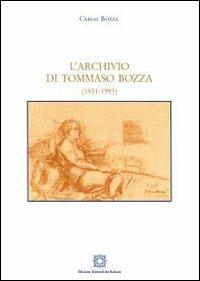 L'archivio di Tommaso Bozza - Carlo Bozza - Libro Edizioni Scientifiche Italiane 2010 | Libraccio.it