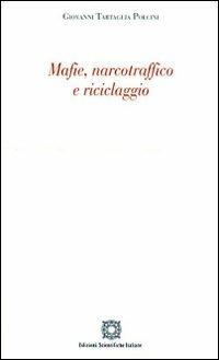Mafie, narcotraffico e riciclaggio - Giovanni Tartaglia Polcini - Libro Edizioni Scientifiche Italiane 2010 | Libraccio.it