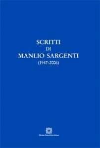 Scritti di Manlio Sargenti (1947-2006)  - Libro Edizioni Scientifiche Italiane 2011 | Libraccio.it