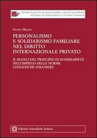 Personalismo e solidarismo familiare nel diritto internazionale privato - Filippo Maisto - Libro Edizioni Scientifiche Italiane 2010, Univ. Reggio Calabria | Libraccio.it