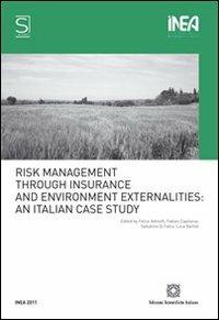 Risk management through insurance and environmental externalities: an Italian case study  - Libro Edizioni Scientifiche Italiane 2011 | Libraccio.it