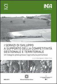 I servizi di sviluppo della competitività - Anna Vigozzi, Stefano Trione - Libro Edizioni Scientifiche Italiane 2011, Inea. Studi e ricerche | Libraccio.it