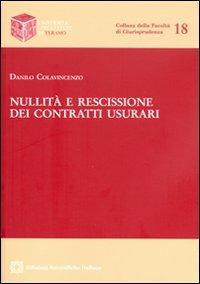 Nullità e rescissione dei contratti usurari - Danilo Colavincenzo - Libro Edizioni Scientifiche Italiane 2011, Univ. Teramo-Facoltà di giurisprudenza | Libraccio.it
