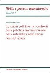 Le azioni collettive nei confronti della pubblica amministrazione nella sistematica delle azioni non individuali