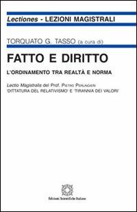 Fatto e diritto. L'ordinamento tra realtà e norma  - Libro Edizioni Scientifiche Italiane 2012, Lectiones. Lezioni magistrali | Libraccio.it