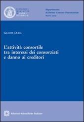 L'attività consortile tra interessi dei consorziati e danno ai creditori