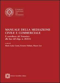 Manuale della mediazione civile e commerciale  - Libro Edizioni Scientifiche Italiane 2012, Manuali | Libraccio.it