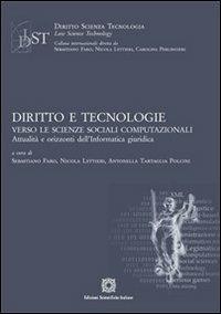 Diritto e tecnologie. Verso le scienze sociali computazionali. Attualità e orizzonti dell'informatica giuridica  - Libro Edizioni Scientifiche Italiane 2012, Diritto scienza tecnologia law science | Libraccio.it