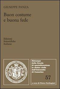 Buon costume e buona fede - Giuseppe Panza - Libro Edizioni Scientifiche Italiane 2013, Univ. Camerino | Libraccio.it