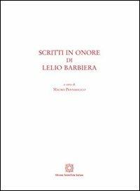 Scritti in onore di Lelio Barbiera  - Libro Edizioni Scientifiche Italiane 2012, Studi in onore | Libraccio.it