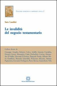 Le invalidità del negozio testamentario - Sara Landini - Libro Edizioni Scientifiche Italiane 2012, Cultura giuridica e rapporti civili | Libraccio.it