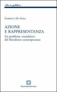 Azione e rappresentanza - Gabriele De Anna - Libro Edizioni Scientifiche Italiane 2012, De Re Publica | Libraccio.it