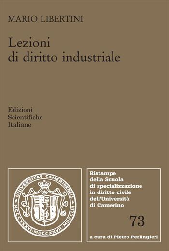 Lezioni di diritto industriale - Mario Libertini - Libro Edizioni Scientifiche Italiane 2016, Univ. Camerino | Libraccio.it