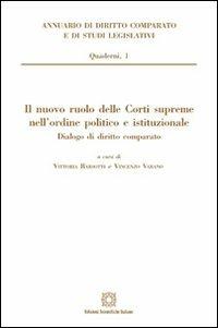 Il nuovo ruolo delle Corti supreme nell'ordine politico e istituzionale  - Libro Edizioni Scientifiche Italiane 2012, Ann. dir. comparato studi legisl. Quader. | Libraccio.it
