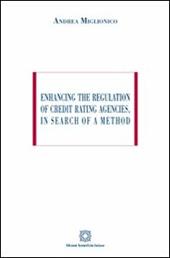 Enhancing the regulation of credit rating agencies, in search of a method