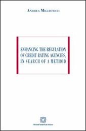 Enhancing the regulation of credit rating agencies, in search of a method