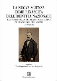 La nuova scienza come rinascita dell'identità nazionale - Toni Iermano, Pasquale Sabbatino - Libro Edizioni Scientifiche Italiane 2012, Viaggio d'Europa. Culture e letterature | Libraccio.it