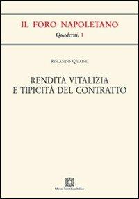 Rendita vitalizia e tipicità del contratto - Rolando Quadri - Libro Edizioni Scientifiche Italiane 2012, Quaderni de «Il Foro napoletano» | Libraccio.it