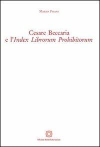 Cesare Beccaria e l'«Index librorum prohibitorum» - Mario Pisani - Libro Edizioni Scientifiche Italiane 2013 | Libraccio.it