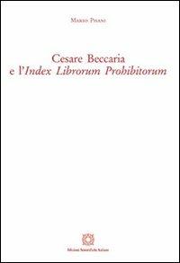 Cesare Beccaria e l'«Index librorum prohibitorum» - Mario Pisani - Libro Edizioni Scientifiche Italiane 2013 | Libraccio.it