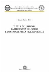 Tutela dell'istanza partecipativa del socio e controlli nella s.r.l. riformata