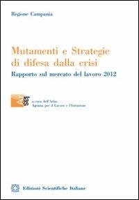 Mutamenti e strategie di difesa dalla crisi  - Libro Edizioni Scientifiche Italiane 2012 | Libraccio.it